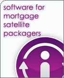 Software for Mortgage Satellite Packaging